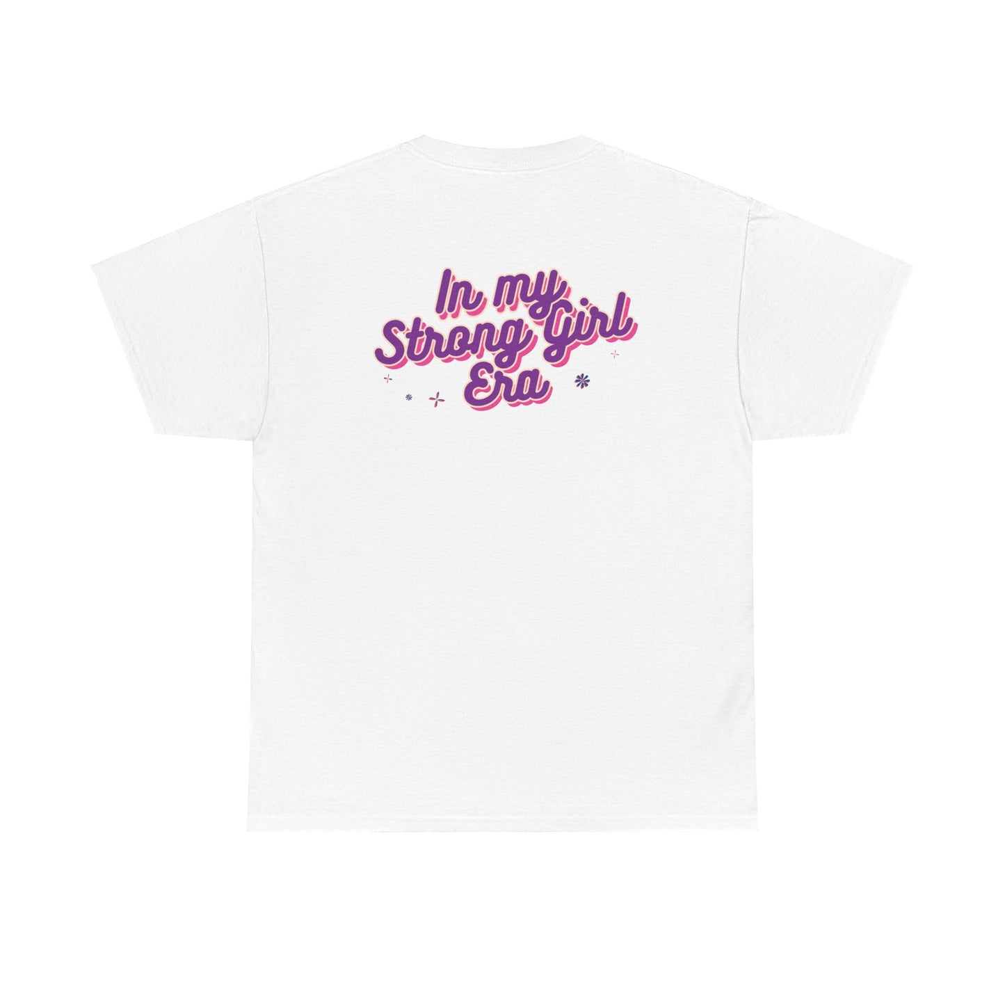 In my Strong Girl Era back of shirt