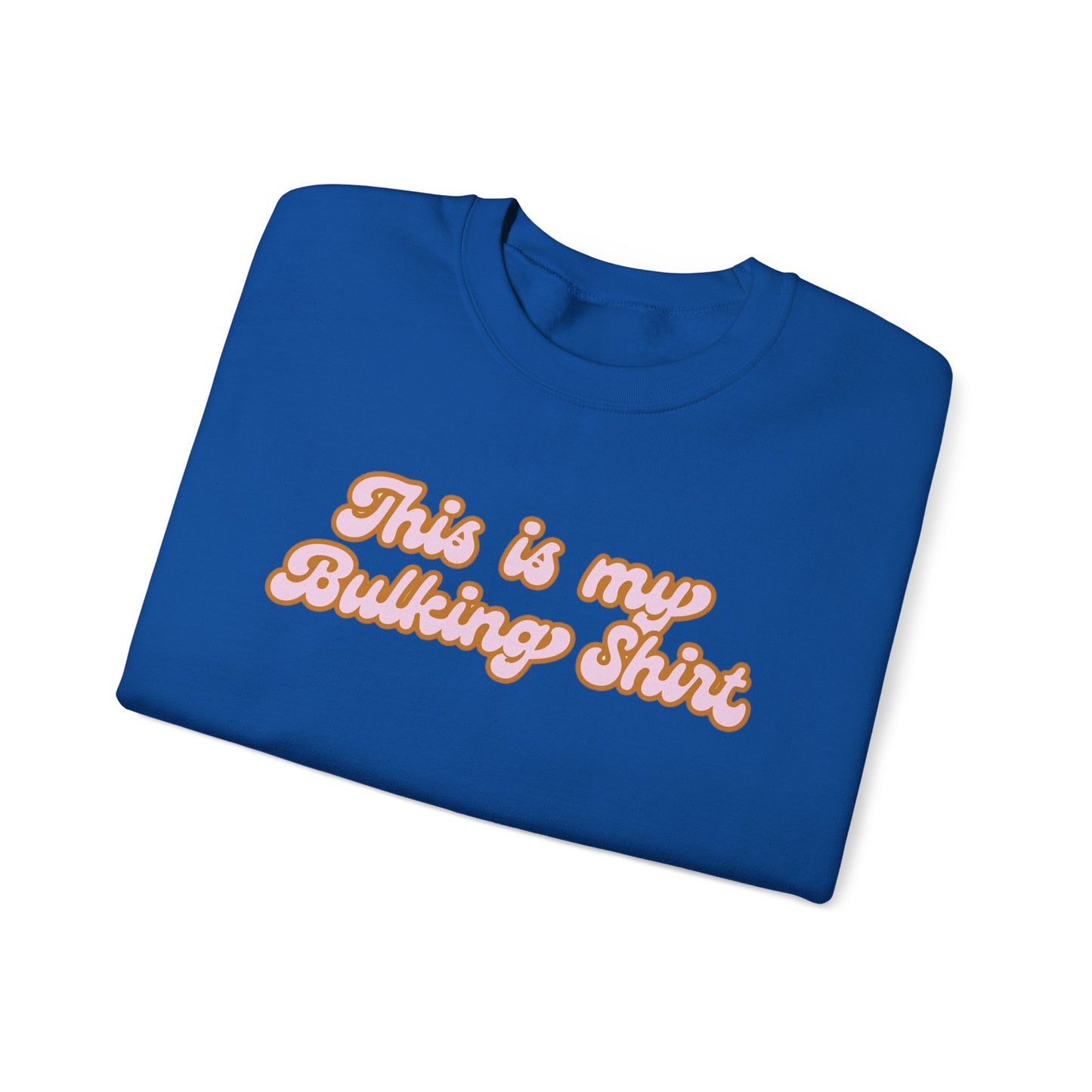 This is My Bulking Shirt