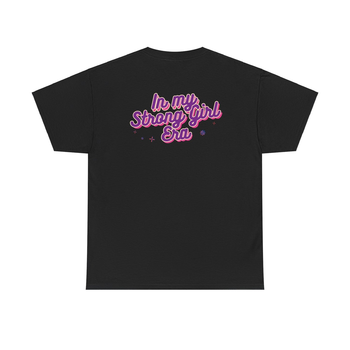 In my Strong Girl Era back of shirt