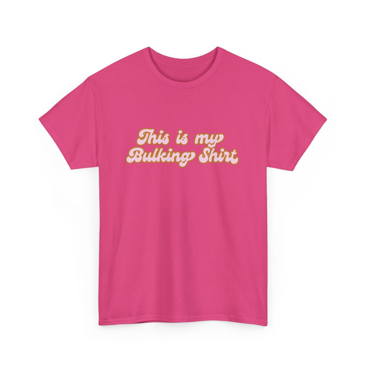 This is my Bulking Shirt