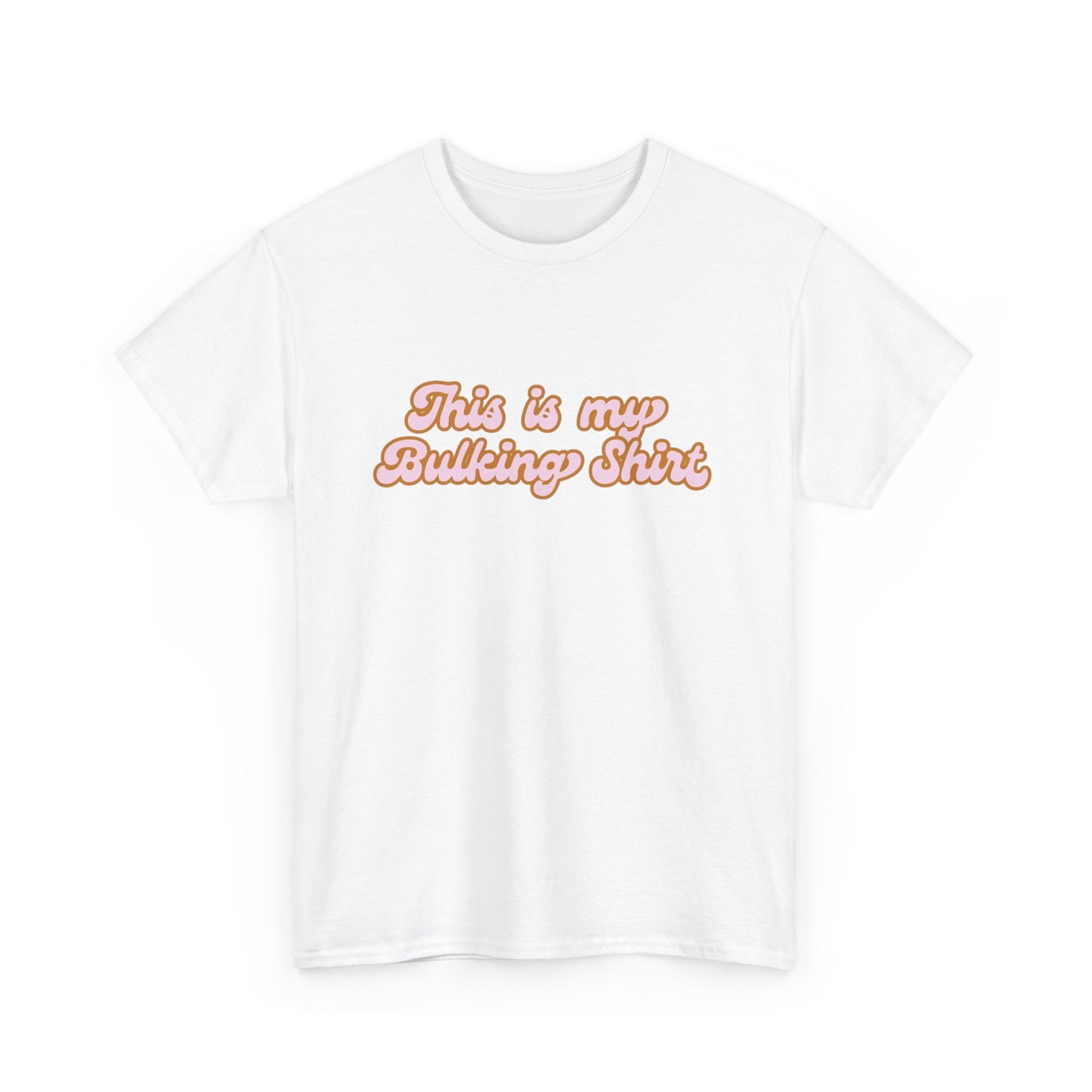 This is my Bulking Shirt