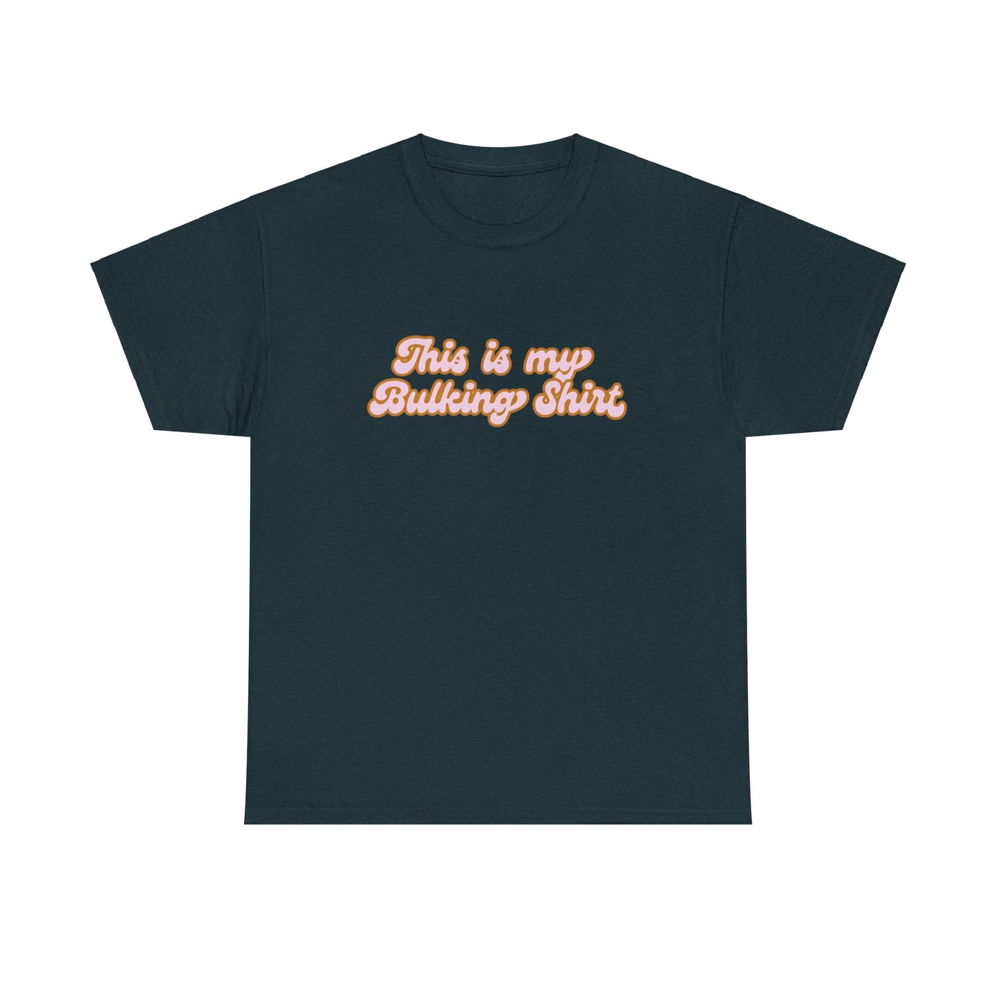 This is my Bulking Shirt
