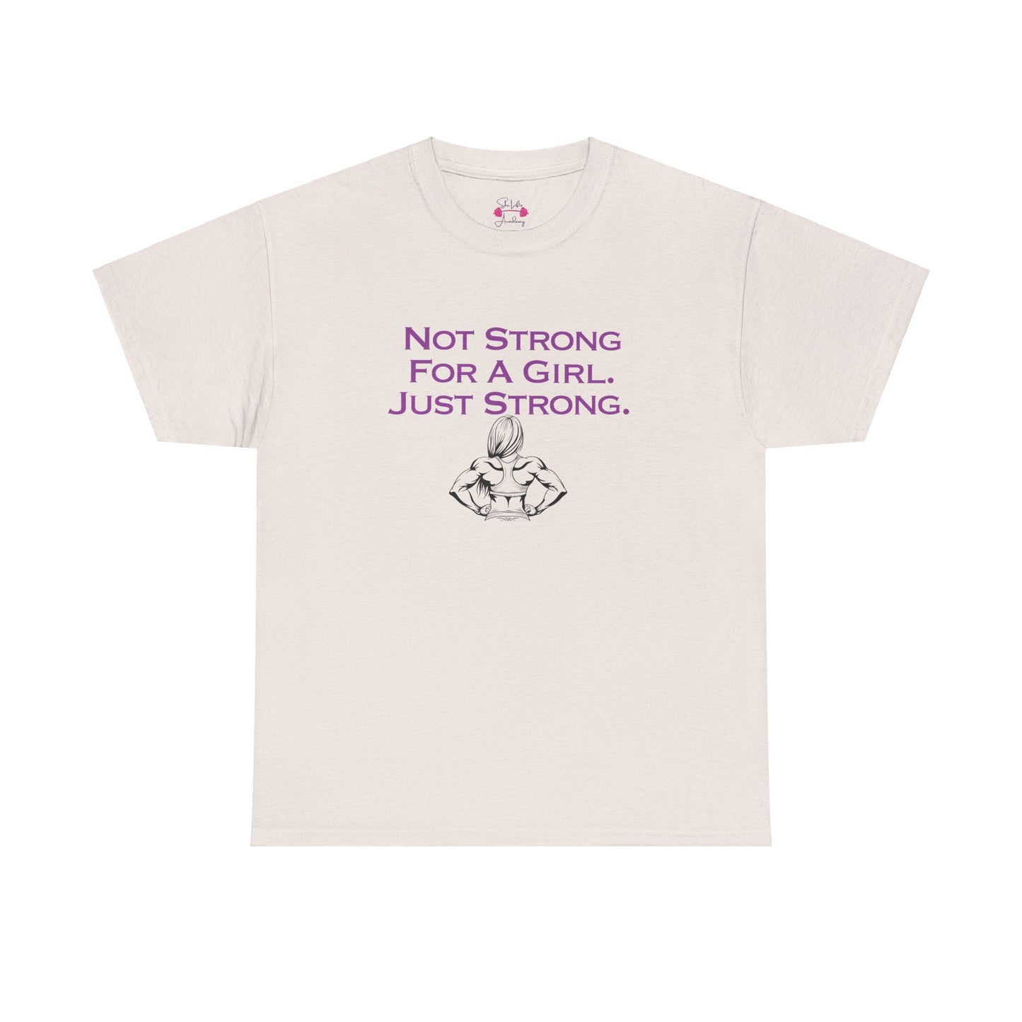 Just Strong Unisex T-Shirt
