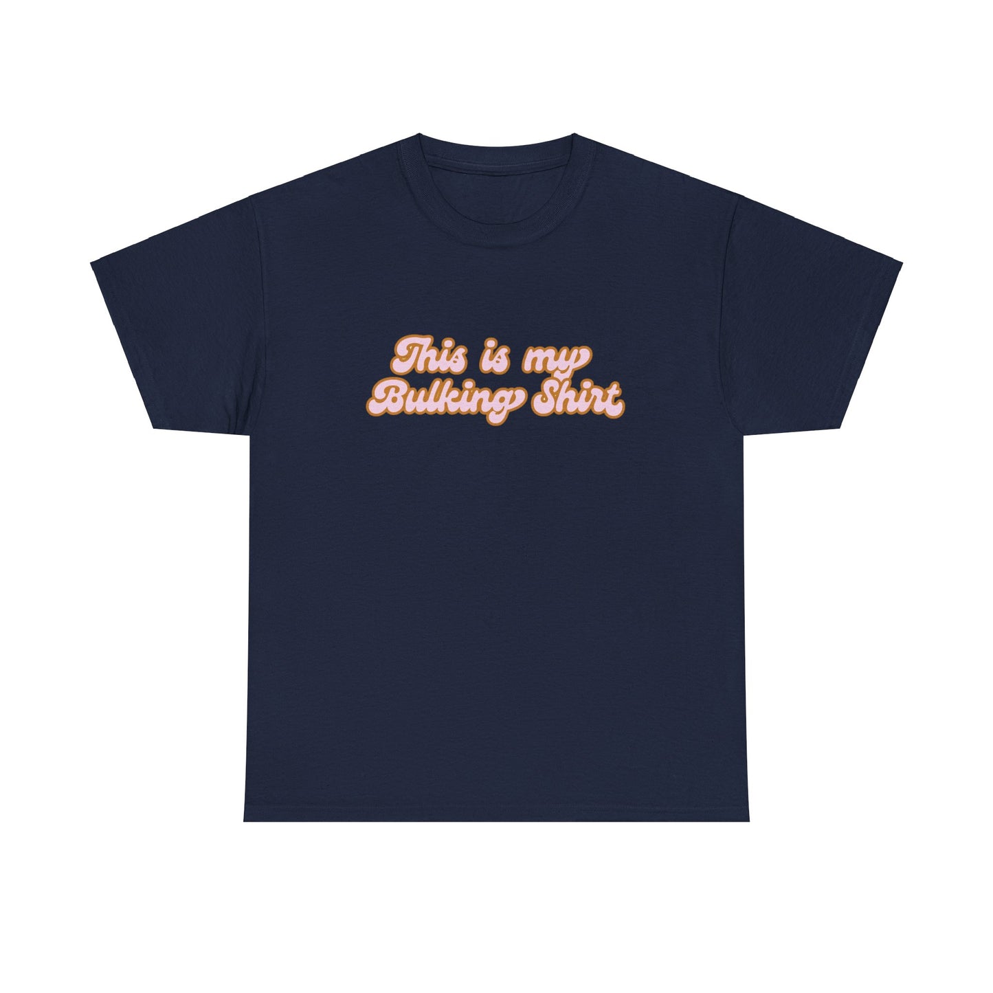 This is my Bulking Shirt