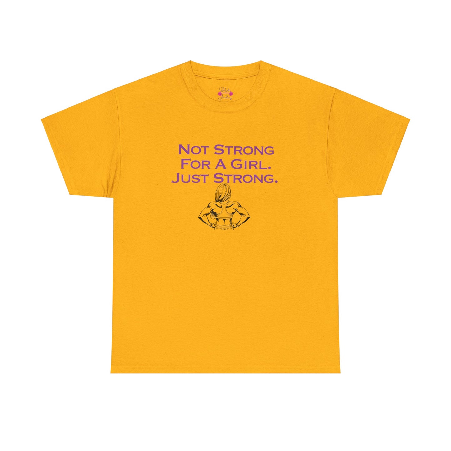Just Strong Unisex T-Shirt