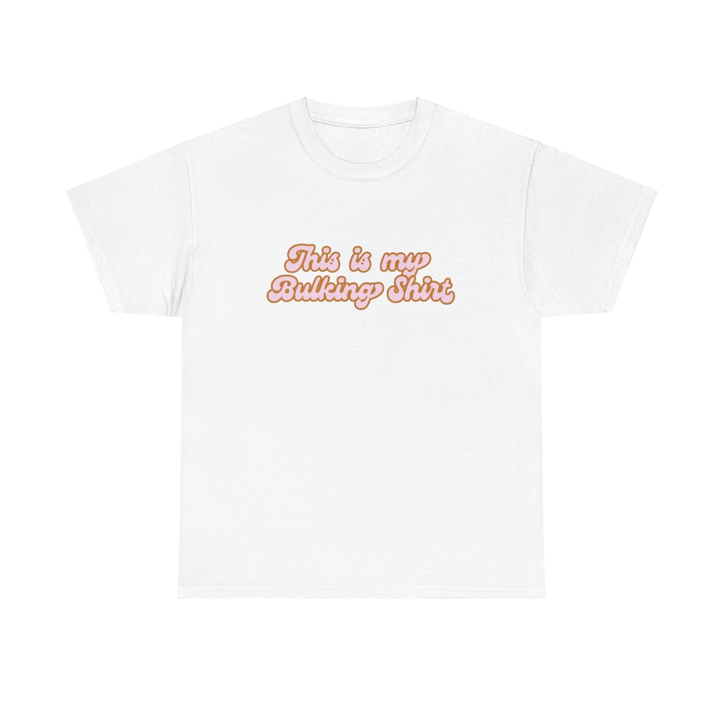 This is my Bulking Shirt