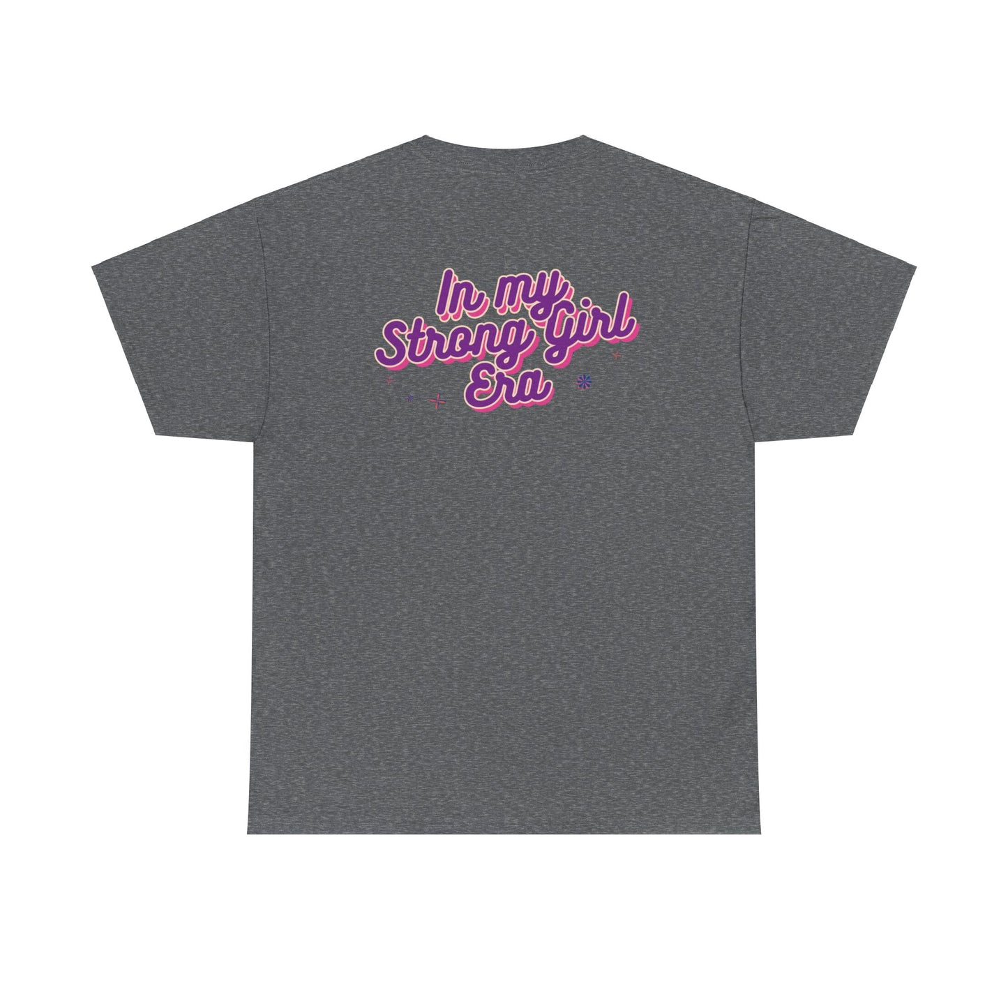 In my Strong Girl Era back of shirt