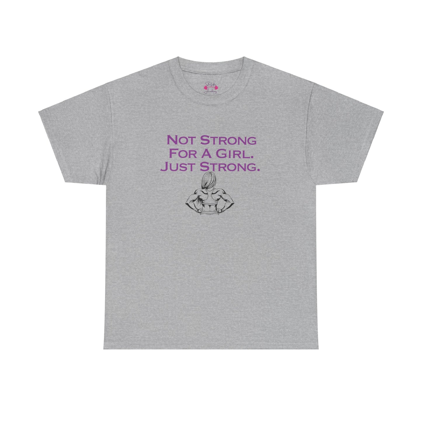 Just Strong Unisex T-Shirt
