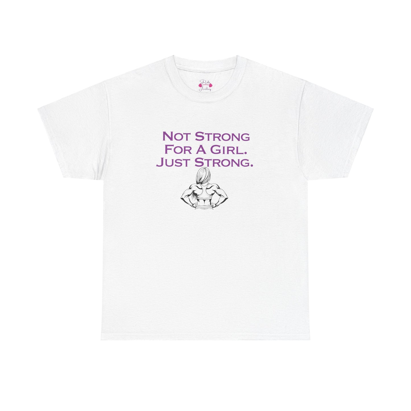 Just Strong Unisex T-Shirt