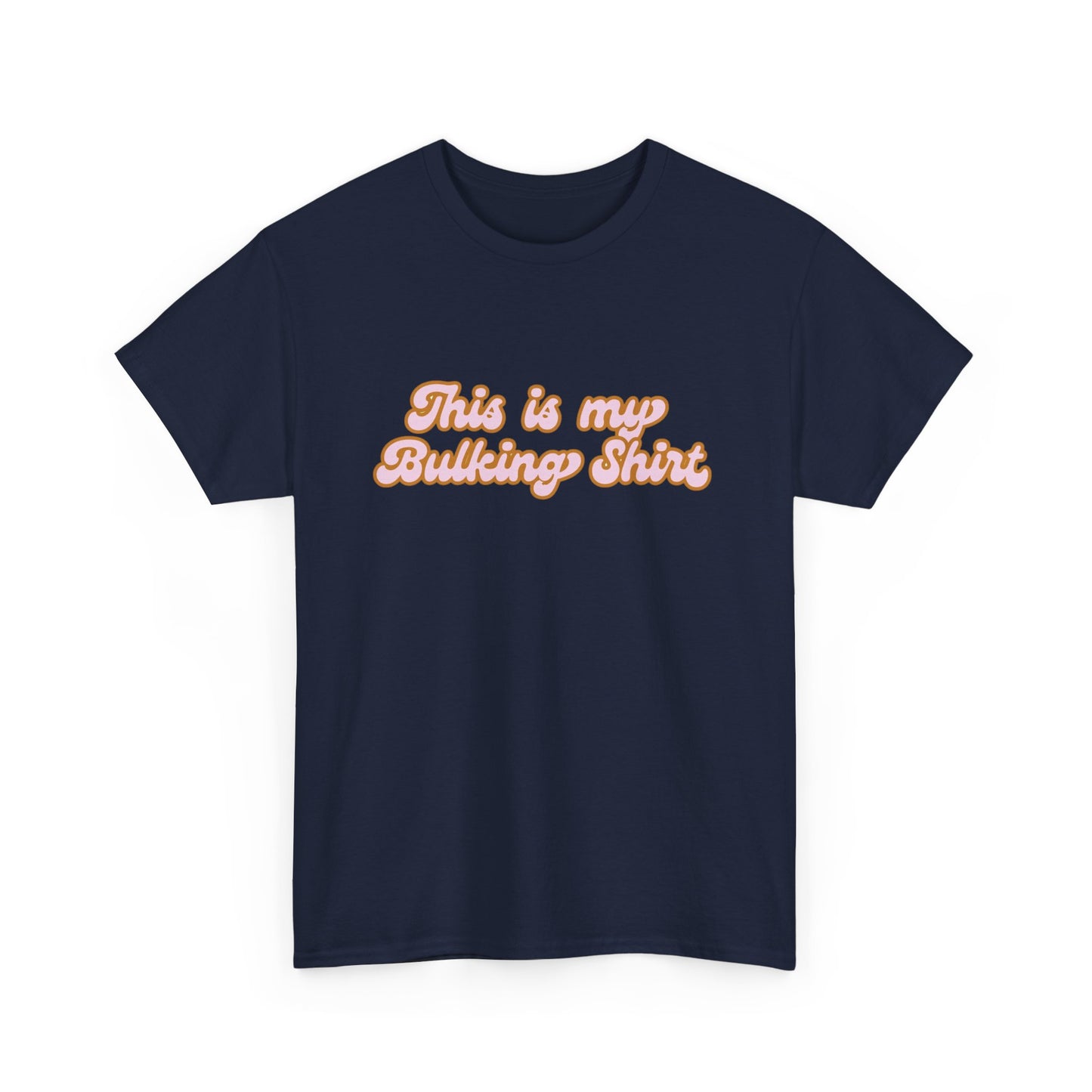This is my Bulking Shirt