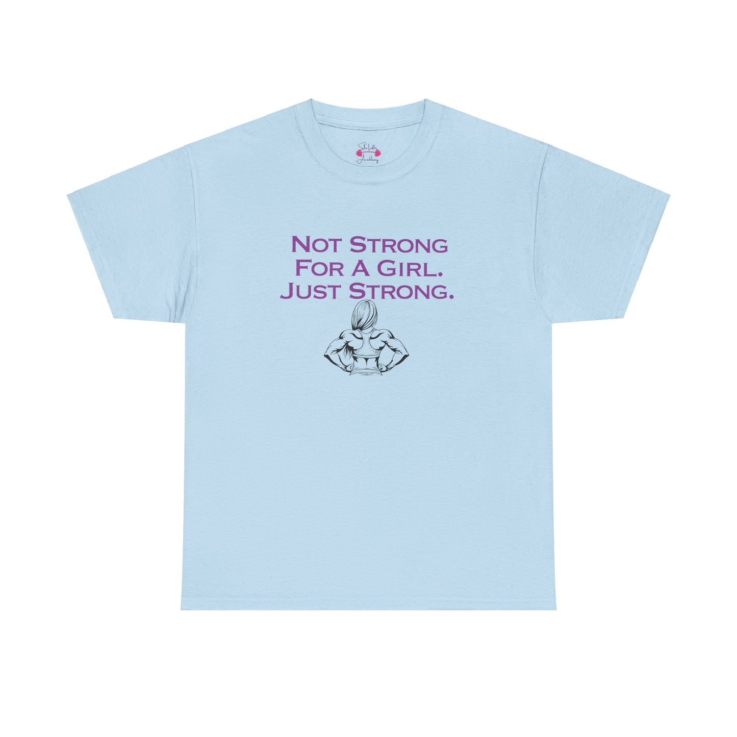 Just Strong Unisex T-Shirt