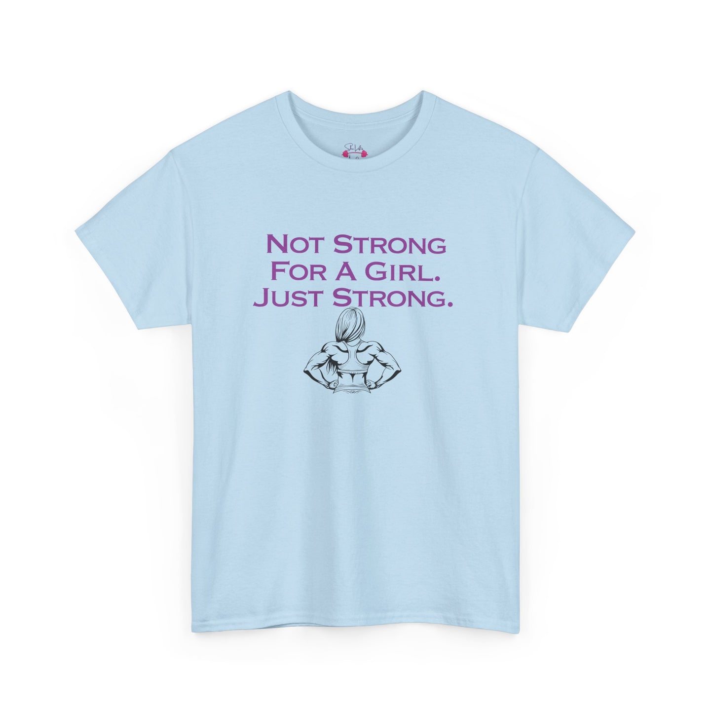 Just Strong Unisex T-Shirt
